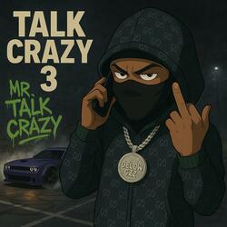 Talk Crazy 3 (Mr. Talk Crazy)