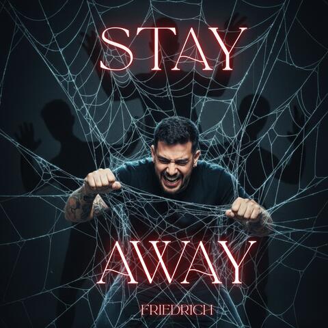 Stay Away