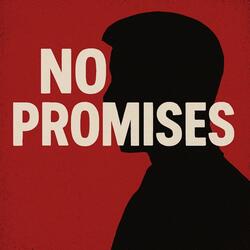 No Promises