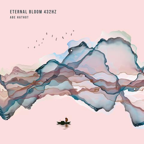 Eternal Bloom 432hz