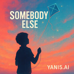 Somebody Else