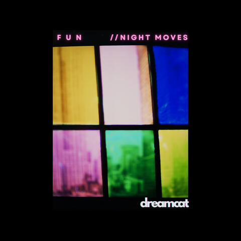 Fun//Night Moves