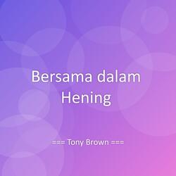 Bersama dalam Hening