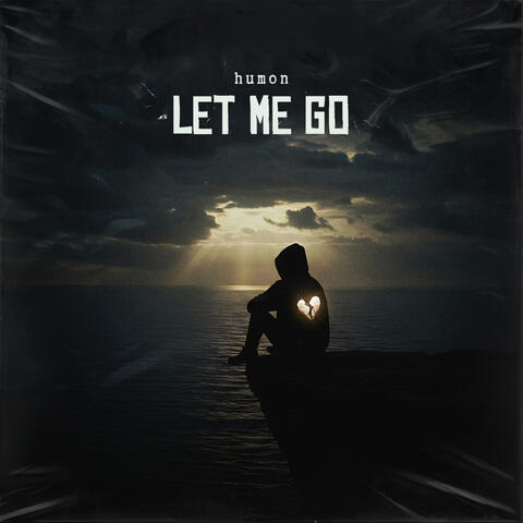 Let me go