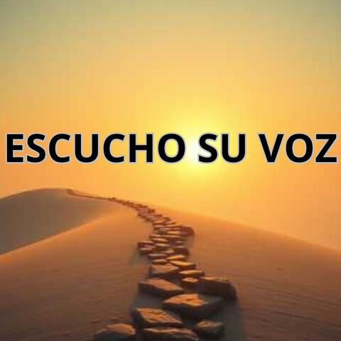 ESCUCHO SU VOZ