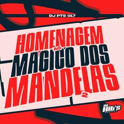 Homenagem ao Magico Dos Mandelas 2