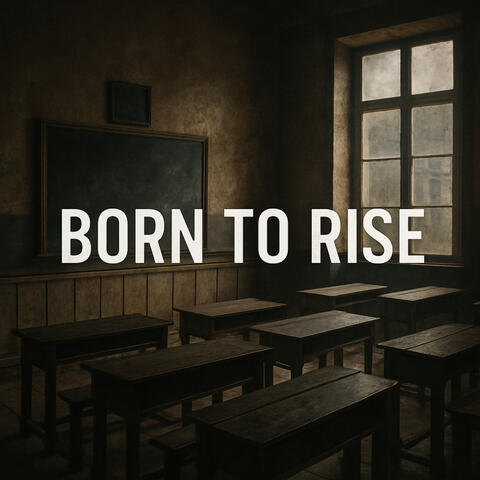 Born To Rise