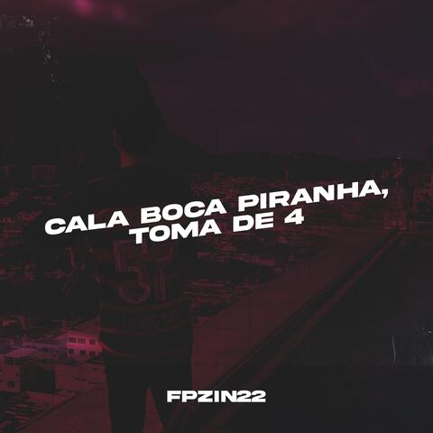 Cala Boca Piranha, Toma de 4