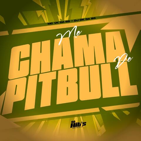 Me Chama de Pitbull