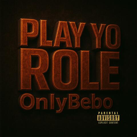 PLAY YO ROLE