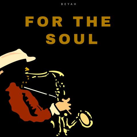 For The Soul