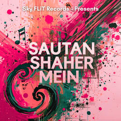 Sautan Shaher Mein