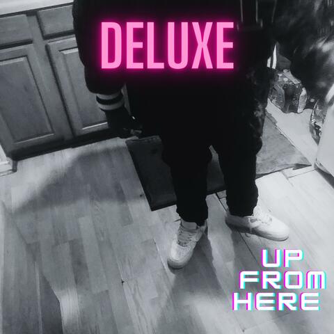 UP FROM HERE (DELUXE)