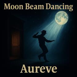 Moon Beam Dancing