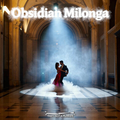 Obsidian Milonga
