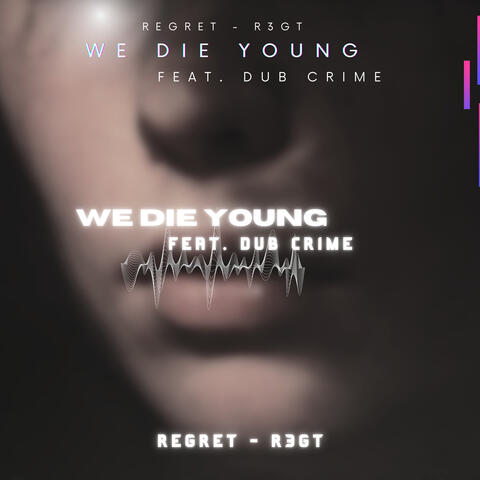 We Die Young