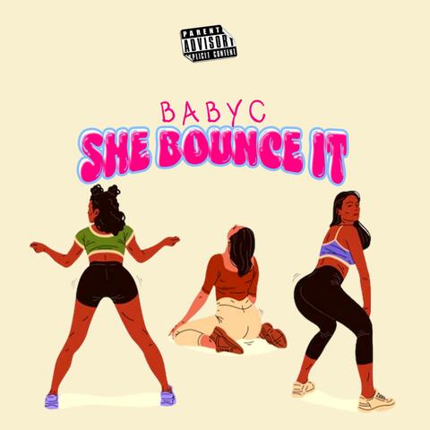 SHE BOUNCE IT