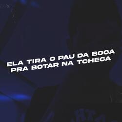 Ela Tira o Pau Da Boca Pra Botar Na Tcheca