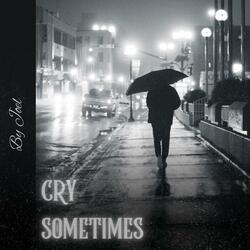 Cry Sometimes