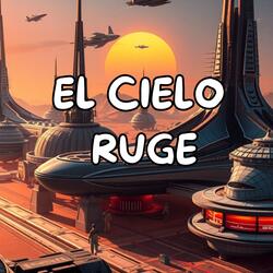 El cielo ruge