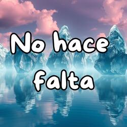 No hace falta