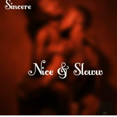 Nice & Sloww