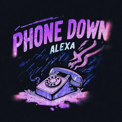 Phone Down