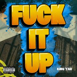 Fuck It Up
