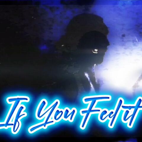 If U Feel It