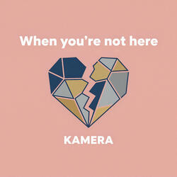 When you’re not here