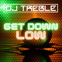 Get Down Low