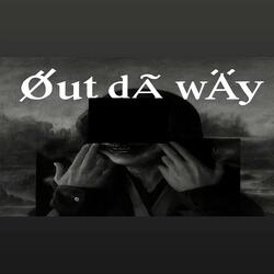 Out Da Way