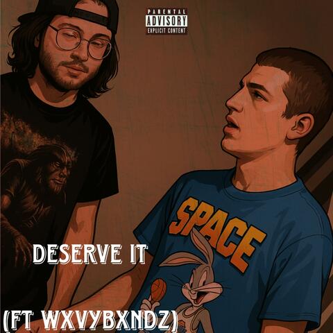 deserve it