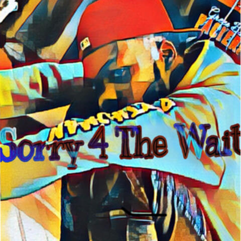 Sorry 4 The Wait