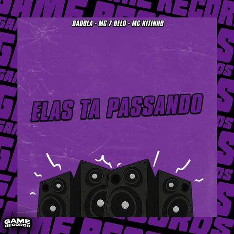 Elas ta Passando