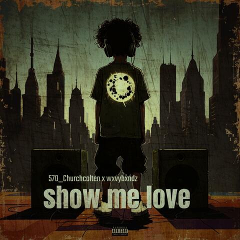 show me love