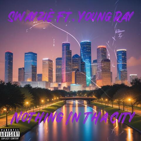 Nothing In Tha City