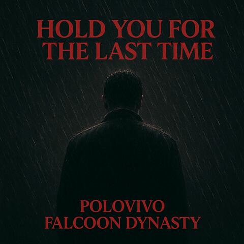 Hold You For The Last Time