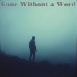 Gone Without a Word