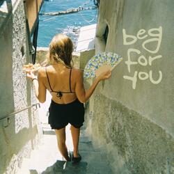 beg for you.