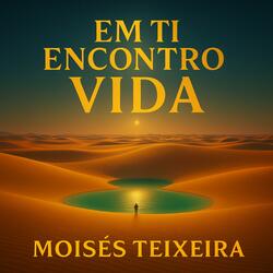 EM TI ENCONTRO VIDA