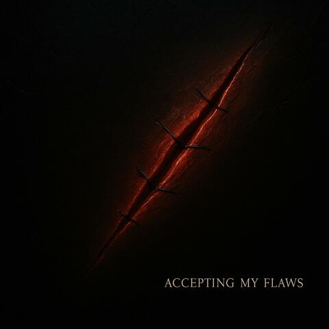 Accepting My Flaws
