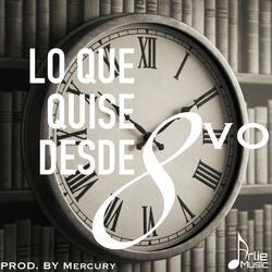 Lo Que Quise Desde 8vo