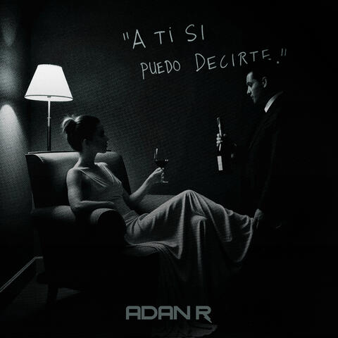 A Ti Si Puedo Decirte