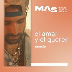 EL AMAR Y EL QUERER (SESSIONS)