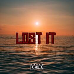 Lost It