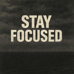 Stay Focused