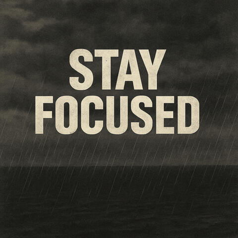 Stay Focused