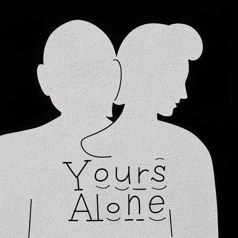 Yours Alone