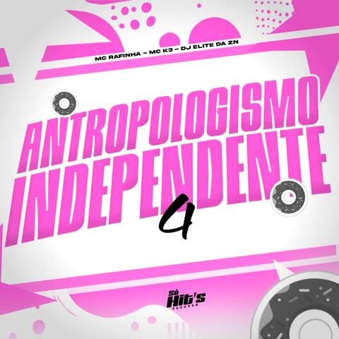 Antropologismo Independente 4